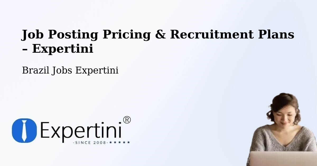 Job Posting Pricing & Recruitment Plans – Formiga - Formiga, Brazil Jobs Expertini